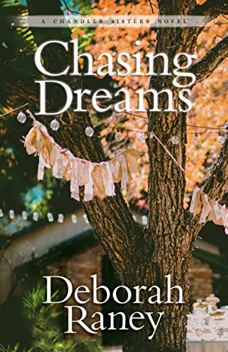 Chasing Dreams (Chandler Sisters Book 2)