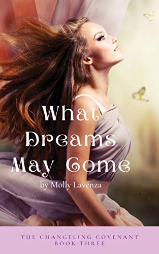 What Dreams May Come (The Changeling Covenant Book 3)