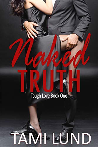 Naked Truth (Tough Love Book 1)