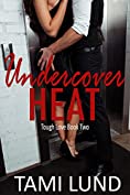 Undercover Heat (Tough Love Book 2)