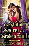 The Sinful Secret of a Broken Earl: A Historical Regency Romance Novel (A Regency Historical Romance Novel)