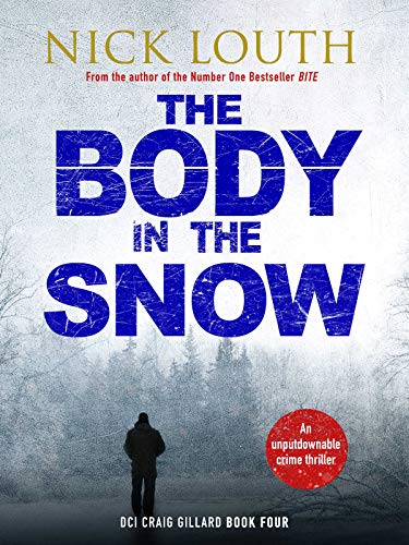 The Body in the Snow (DCI Craig Gillard Crime Thrillers Book 4)