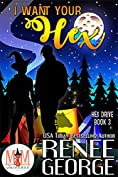 I Want Your Hex: Magic and Mayhem Universe (Hex Drive Book 3)