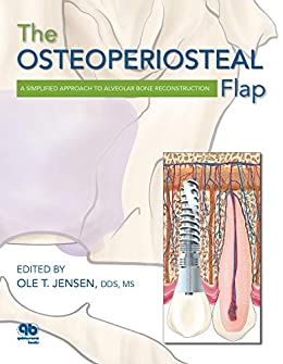 The Osteoperiosteal Flap: A Simplified Approach to Alveolar Bone Reconstruction