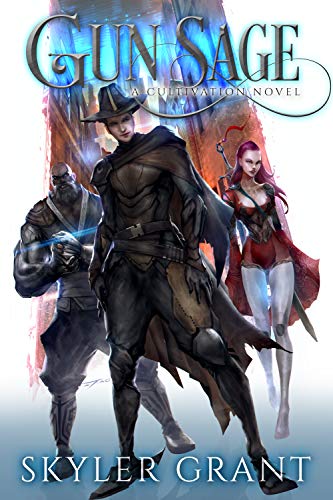 Gun Sage: A Cultivation Novel