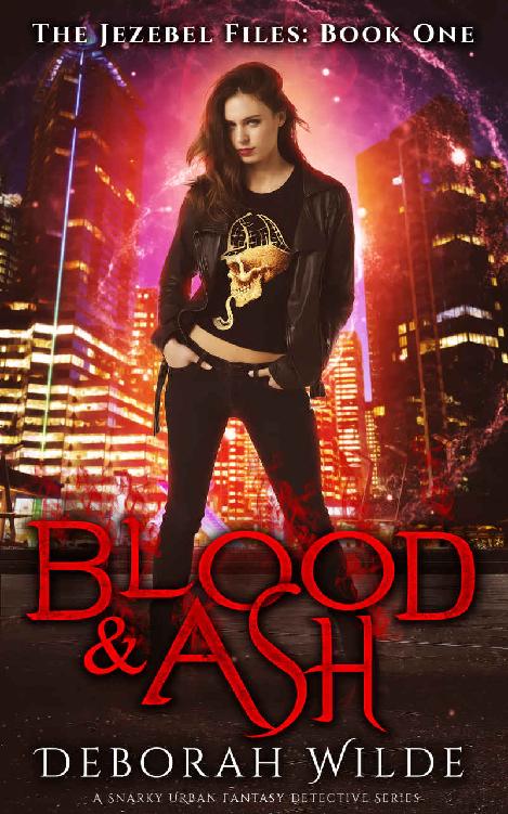 Blood & Ash: A Snarky Urban Fantasy Detective Series (The Jezebel Files Book 1)