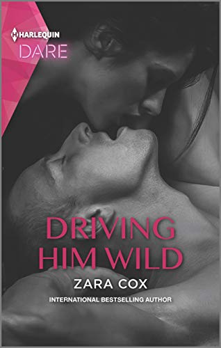 Driving Him Wild: A Scorching Hot Romance (The Mortimers: Wealthy &amp; Wicked Book 4)