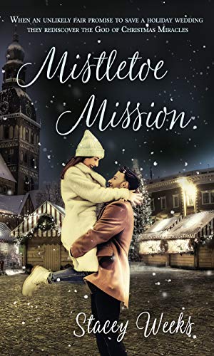 Mistletoe Mission (Christmas Holiday Extravaganza)