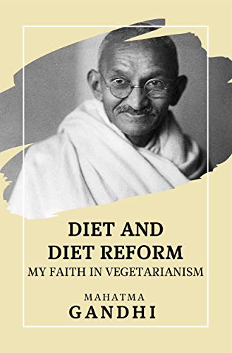 Diet and Diet Reform: My Faith in Vegetarianism