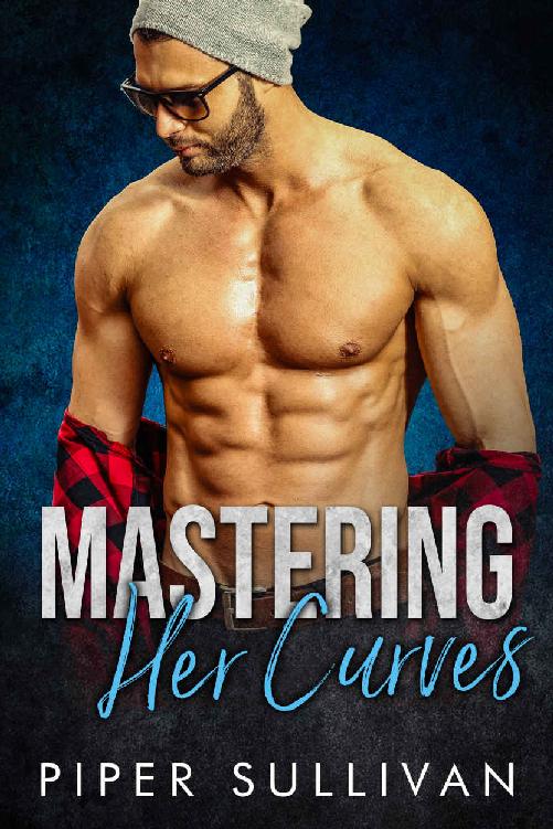 Mastering Her Curves: A Curvy Girl Romance (Small Town Protectors Book 7)