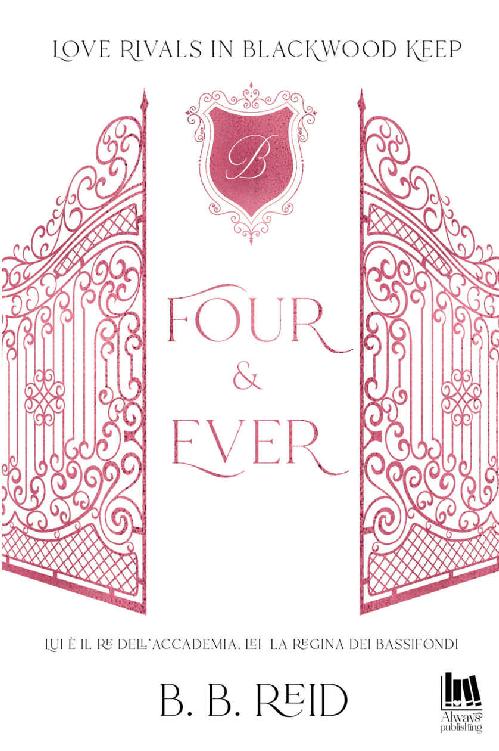 Four & Ever (Love rivals in Blackwood Keep) (Italian Edition)