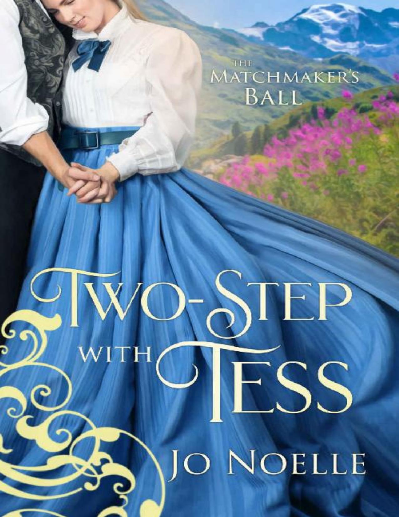 Two-Step with Tess: Sweet &amp; Clean Historical Western Romance (The Matchmaker's Ball Book 1)