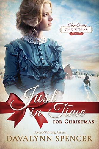 Just in Time for Christmas: A High-Country Christmas Novella - inspirational historical Christmas romance