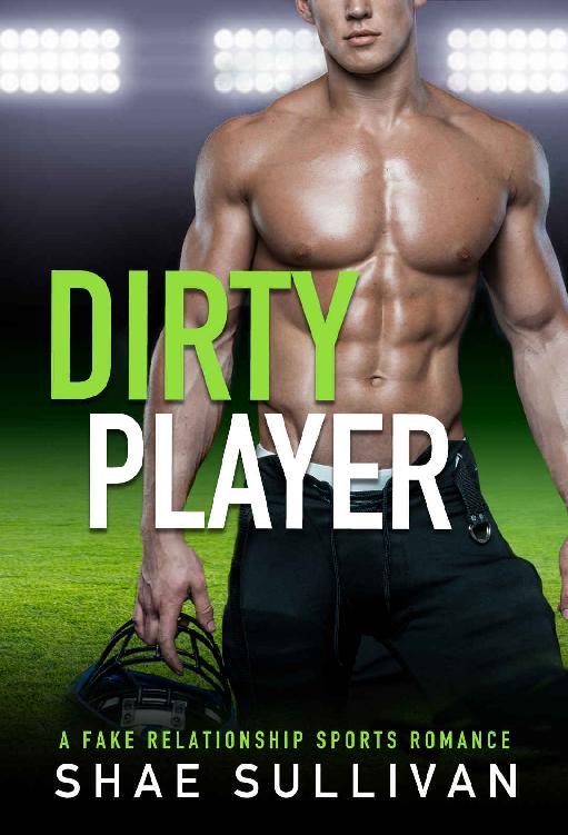 Dirty Player: A Fake Relationship Sports Romance