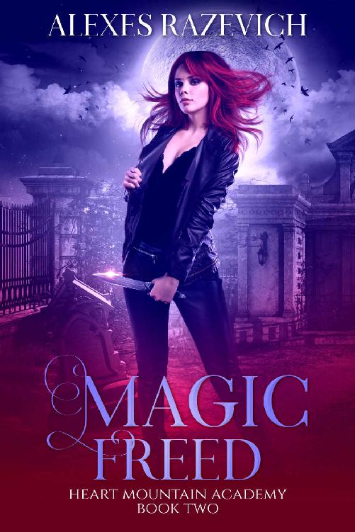 Magic Freed: Heart Mountain Academy book two