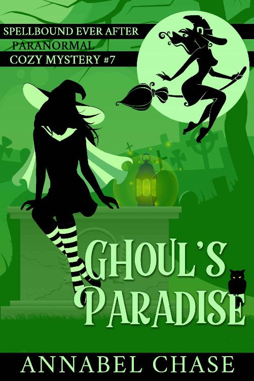 Ghoul's Paradise (Spellbound Ever After Paranormal Cozy Mystery Book 7)