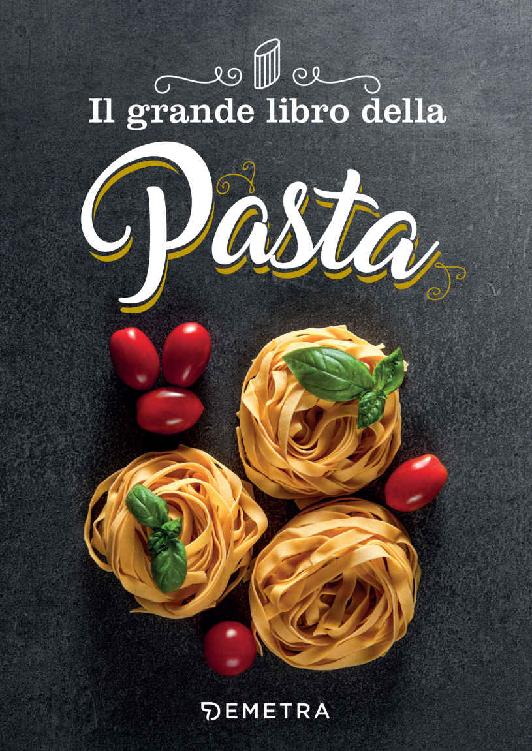 Il grande libro della pasta (Italian Edition)