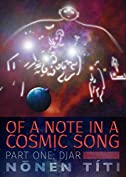 DJar (second edition): part one of Of a Note in a Cosmic Song