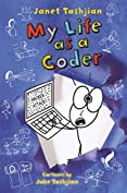 My Life as a Coder (The My Life series Book 9)