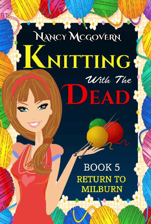 Knitting With The Dead: A Culinary Cozy Mystery With A Delicious Recipe (Return To Milburn Book 5)