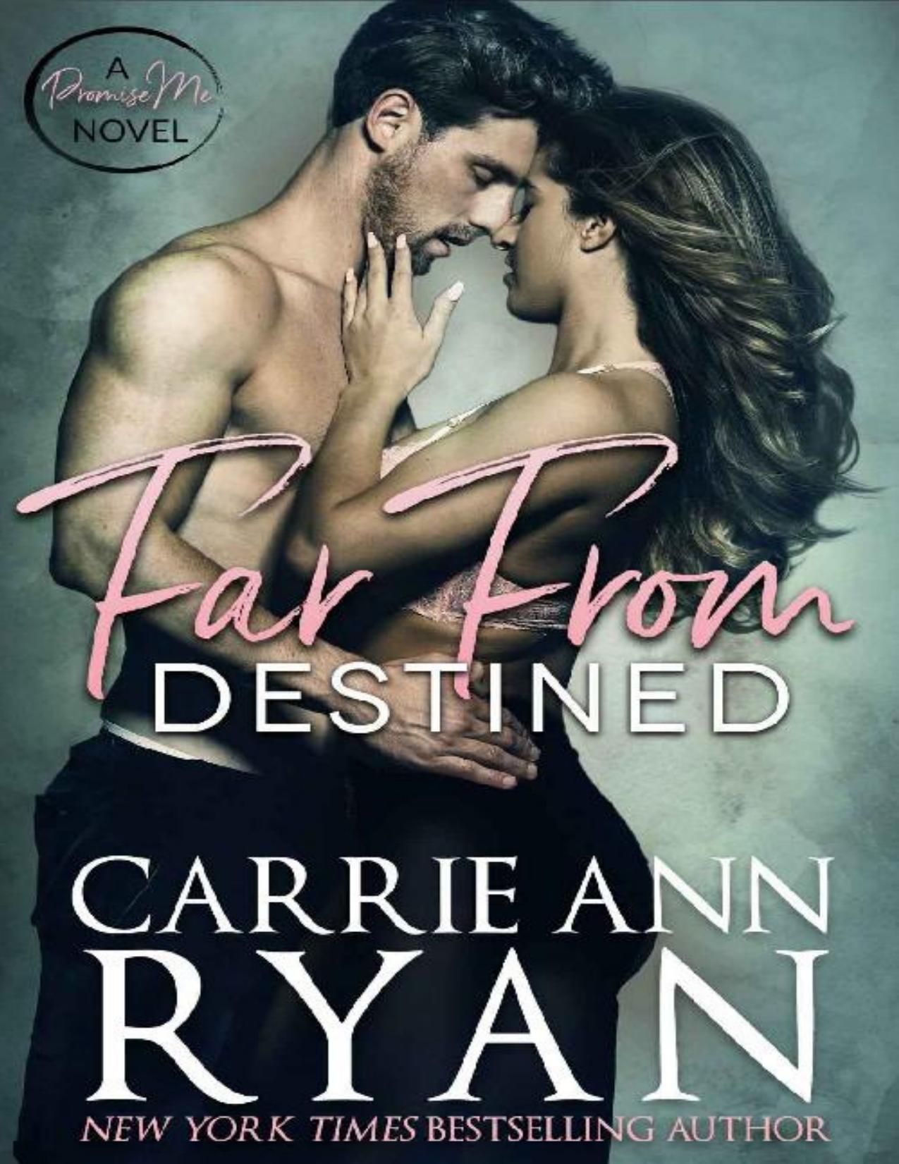 Far From Destined (Promise Me Book 3)