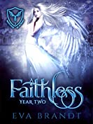 A Faithless Year Two: A Reverse Harem Paranormal Bully Romance (Watcher Academy Book 2)