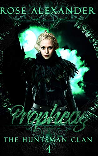 Prophecy (The Huntsman Clan Book 4)