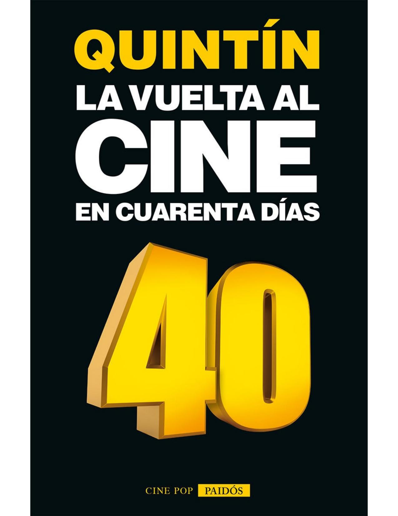 La vuelta al cine en cuarenta días (Spanish Edition)