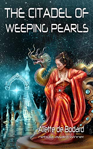 The Citadel of Weeping Pearls (Xuya Universe)