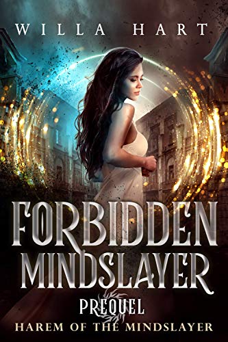 Forbidden Mindslayer: A Paranormal Romance Prequel (Harem of the Mindslayer Book 0)