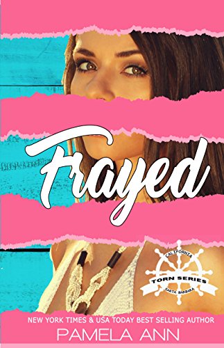 Frayed (The Torn Series Book 2)