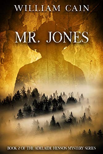 Mr. Jones: Book 2 of the Adelaide Henson Mystery Series