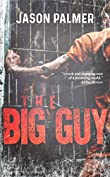 The Big Guy: A Novel (The Max Book 1)