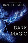 Dark Magic (Darkhaven Saga Book 2)