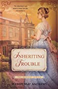 Inheriting Trouble (The Bequest Book Series 1)