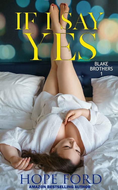 If I Say Yes (Blake Brothers Book 1)