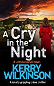 A Cry in the Night: A totally gripping crime thriller (Detective Jessica Daniel Thriller Series Book 15)