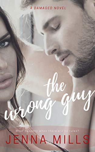 The Wrong Guy (Damaged Book 3)