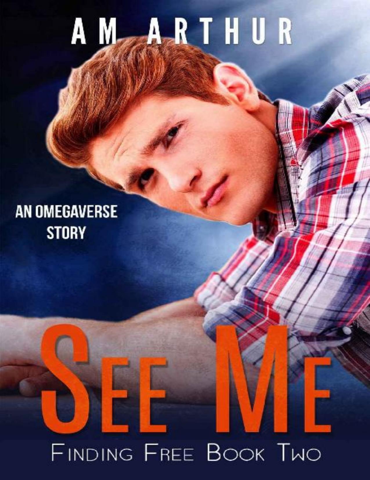 See Me: An Omegaverse Story (Finding Free Book 1)