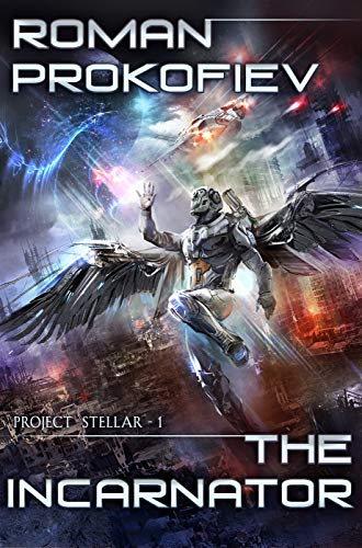 The Incarnator (Project Stellar Book 1): LitRPG Series