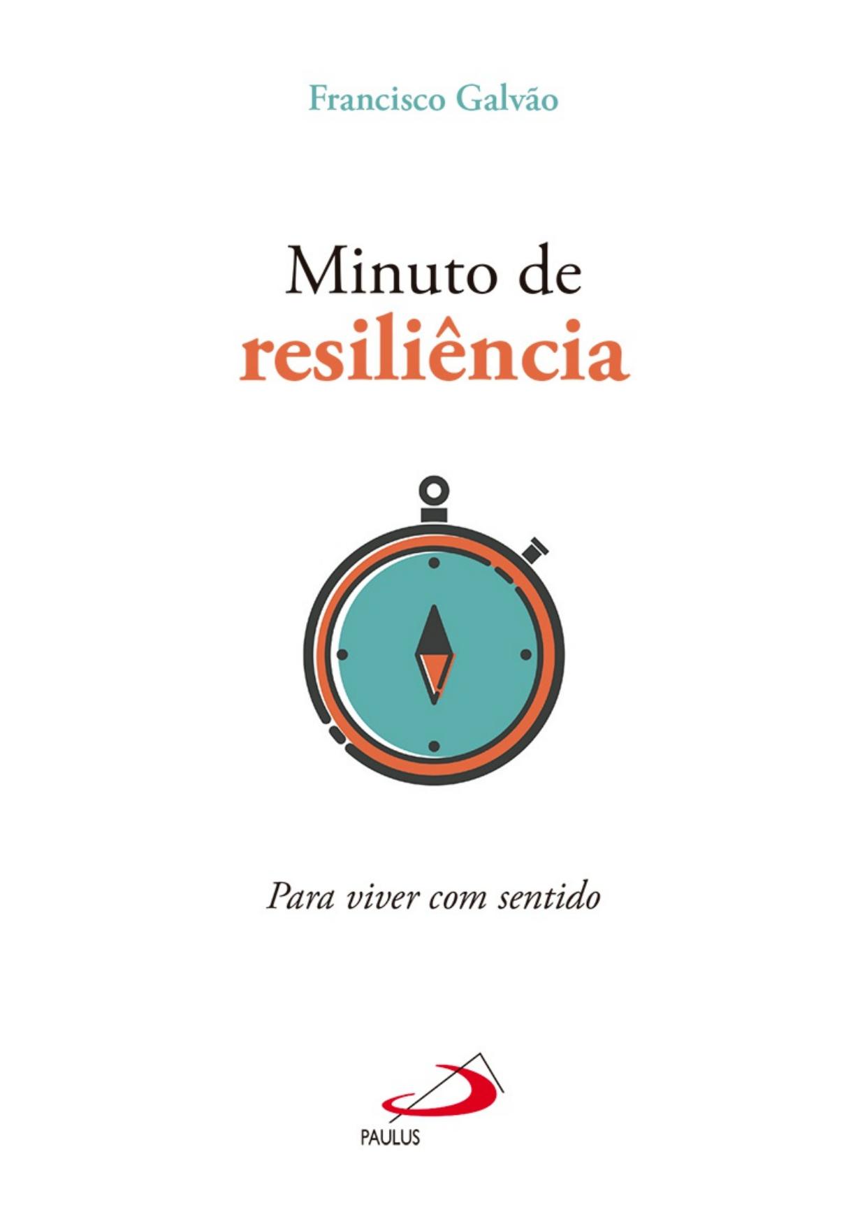 Minuto de resiliência: Para viver com sentido