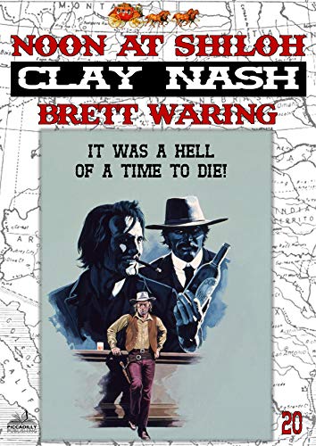 Clay Nash 20: Noon at Shiloh (A Clay Nash Western)