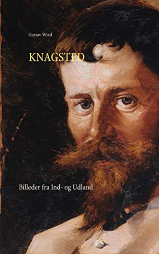 Knagsted: Billeder fra Ind- og Udland (Livsens Ondskab Book 2) (Danish Edition)