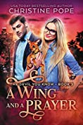 A Wing and a Prayer (The Devil You Know Book 3)