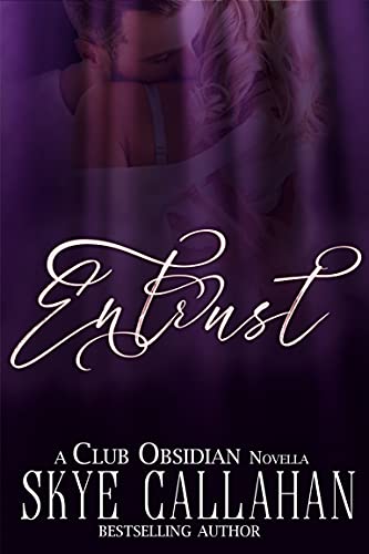 Entrust (Club Obsidian Book 1)