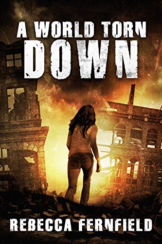 A World Torn Down: A Novel of Survival After the Apocalypse