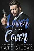 Lover Under Cover: An Insta Love Spy Romance Thriller (Men on a Mission Book 8)