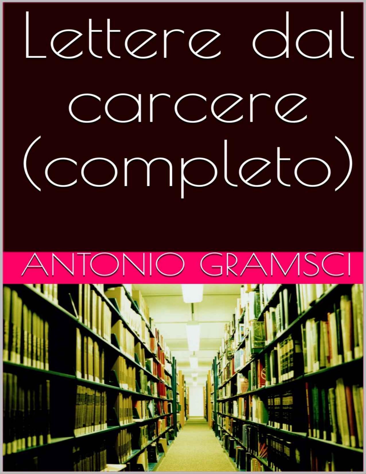 Lettere dal carcere (completo) (Italian Edition)