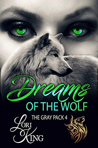 Dreams of the Wolf (The Gray Pack Book 4)