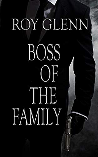 Boss Of The Family (The Mike Black Saga Book 33)